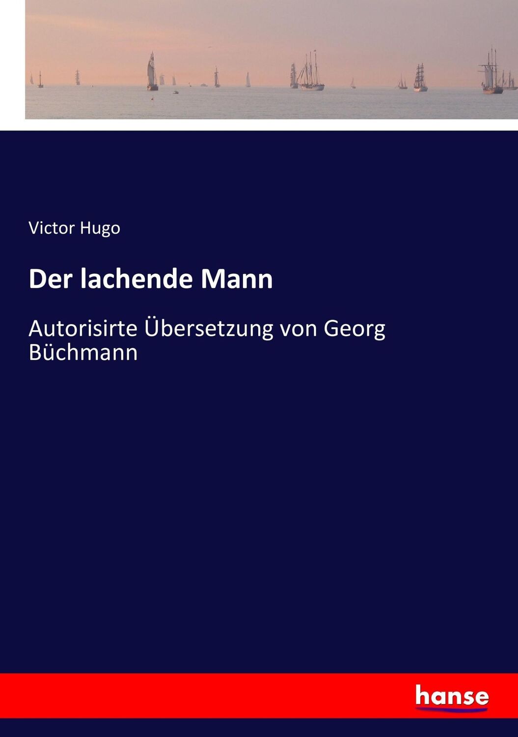 Cover: 9783743458161 | Der lachende Mann | Autorisirte Übersetzung von Georg Büchmann | Hugo