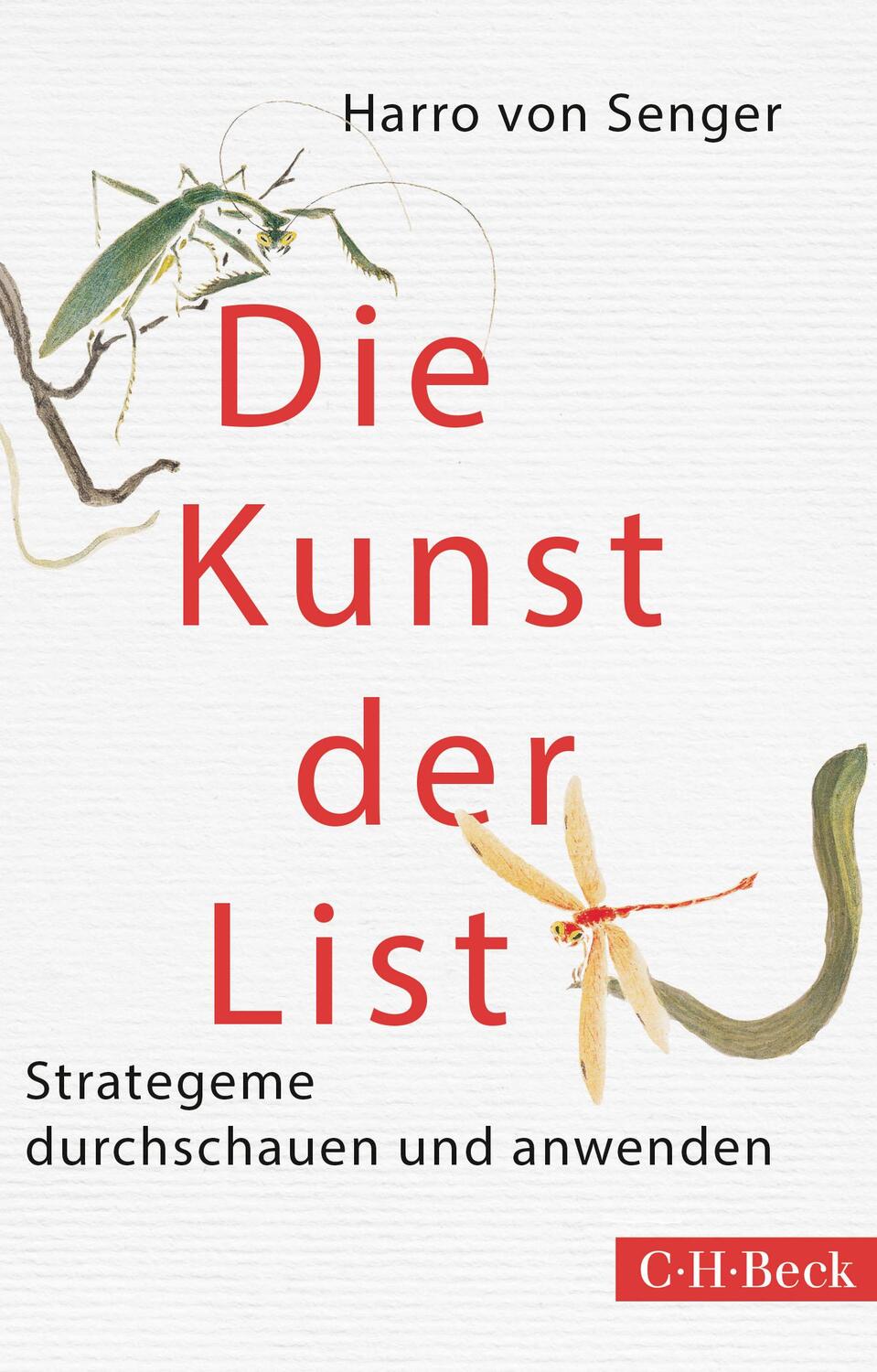 Cover: 9783406679384 | Die Kunst der List | Strategeme durchschauen und anwenden | Senger