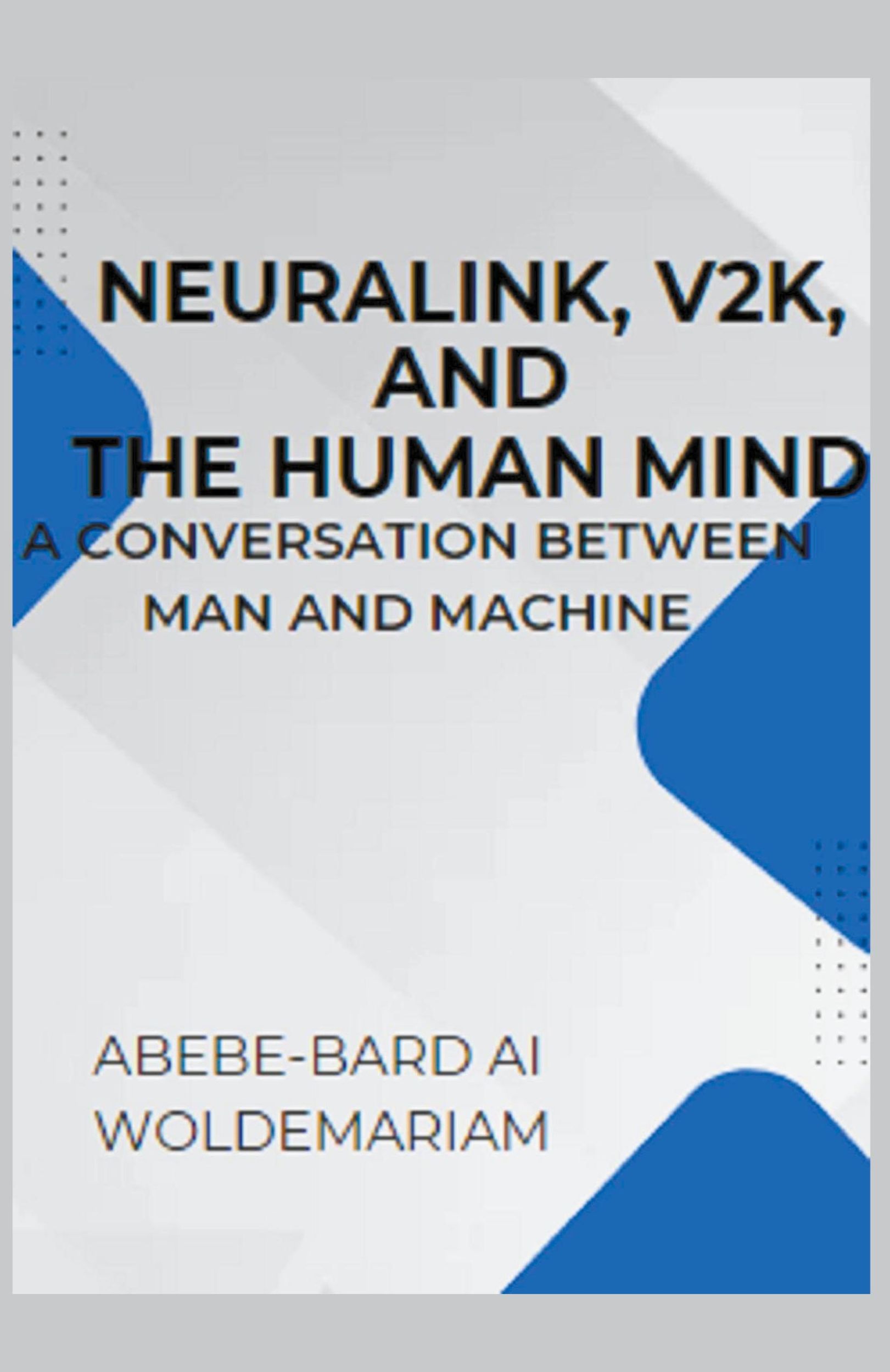 Cover: 9798224904990 | Neuralink, V2K, and the Human Mind | Abebe-Bard Ai Woldemariam | Buch