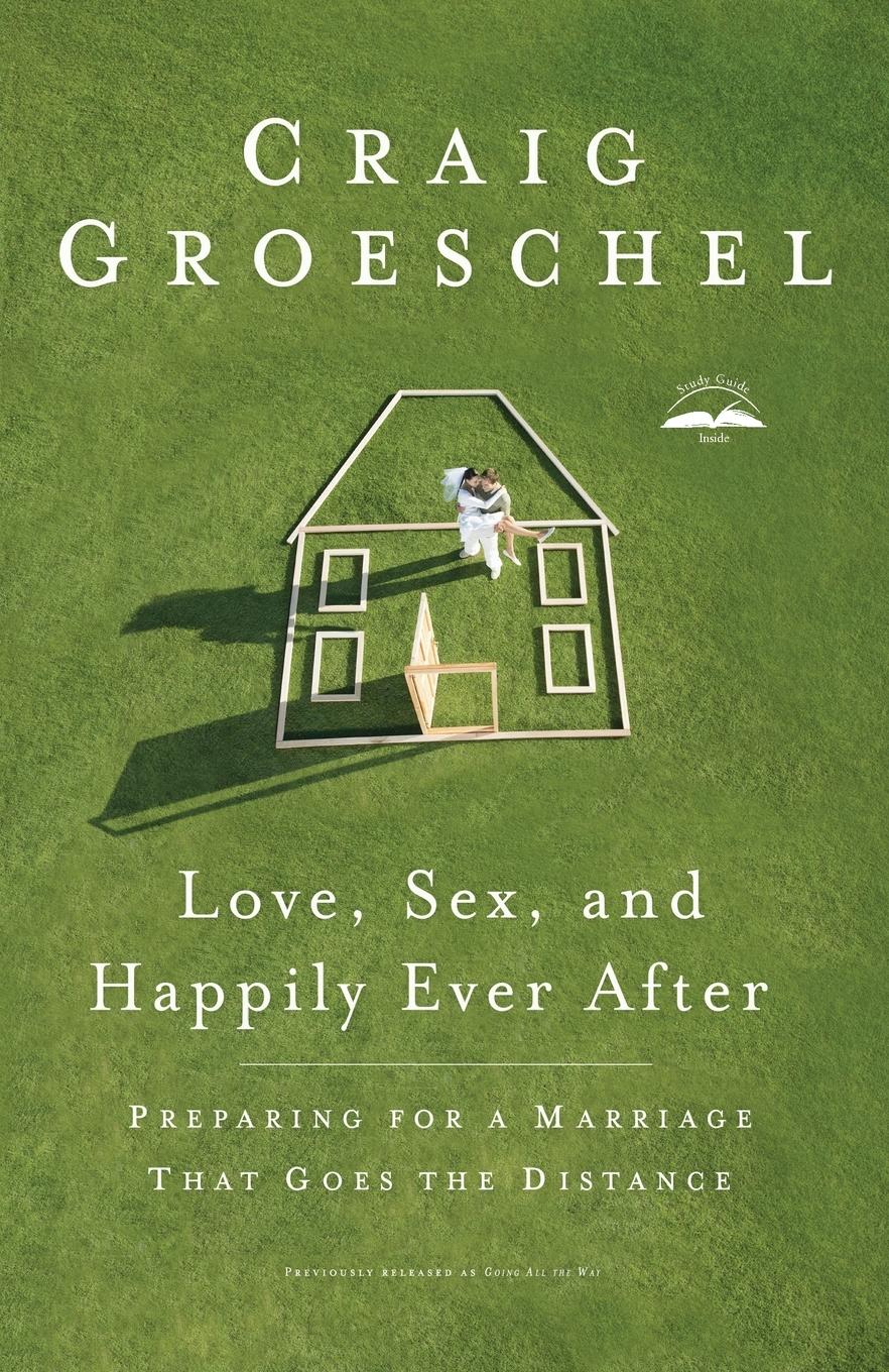 Cover: 9781601423696 | Love, Sex, and Happily Ever After | Craig Groeschel | Taschenbuch