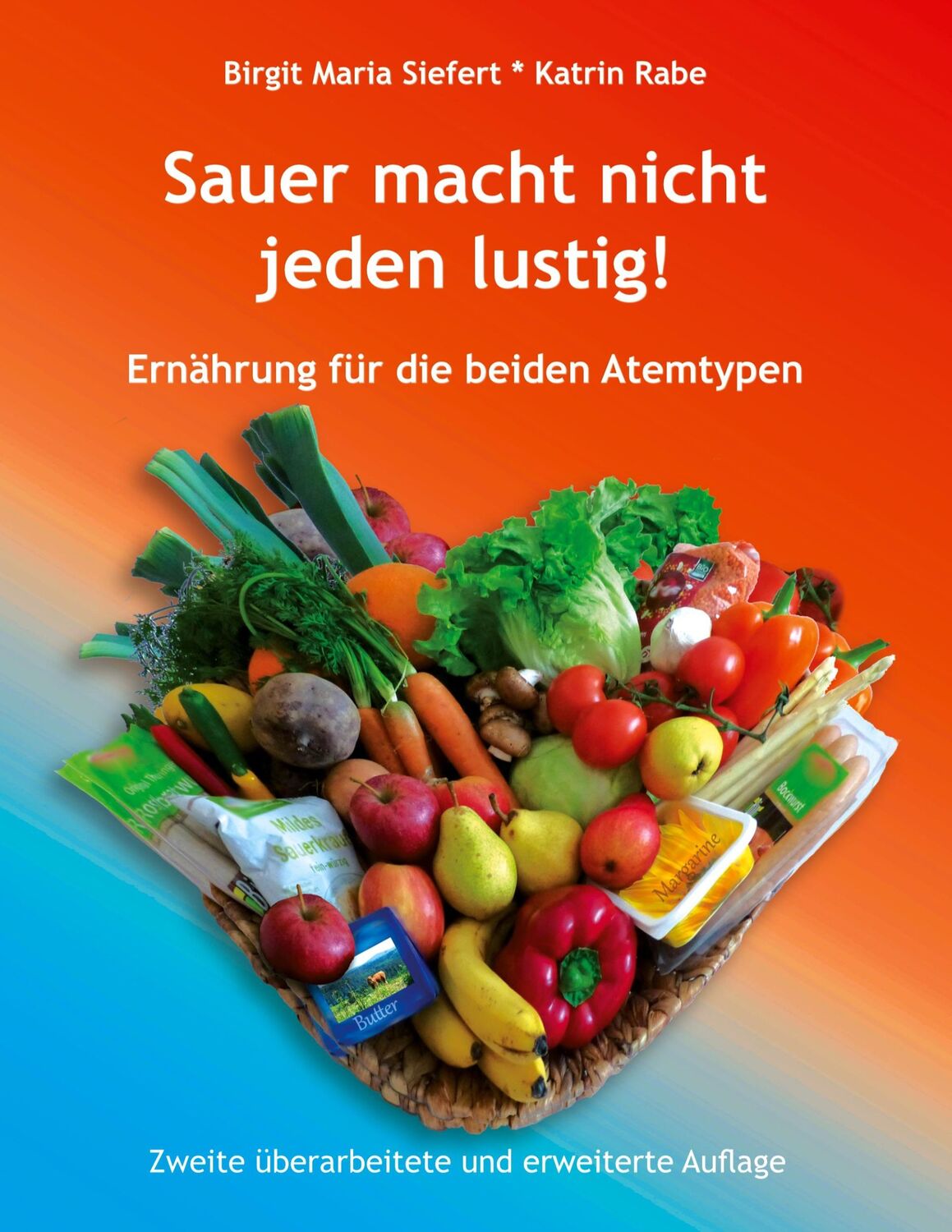 Cover: 9783749479511 | Sauer macht nicht jeden lustig! | Ernährung für die beiden Atemtypen