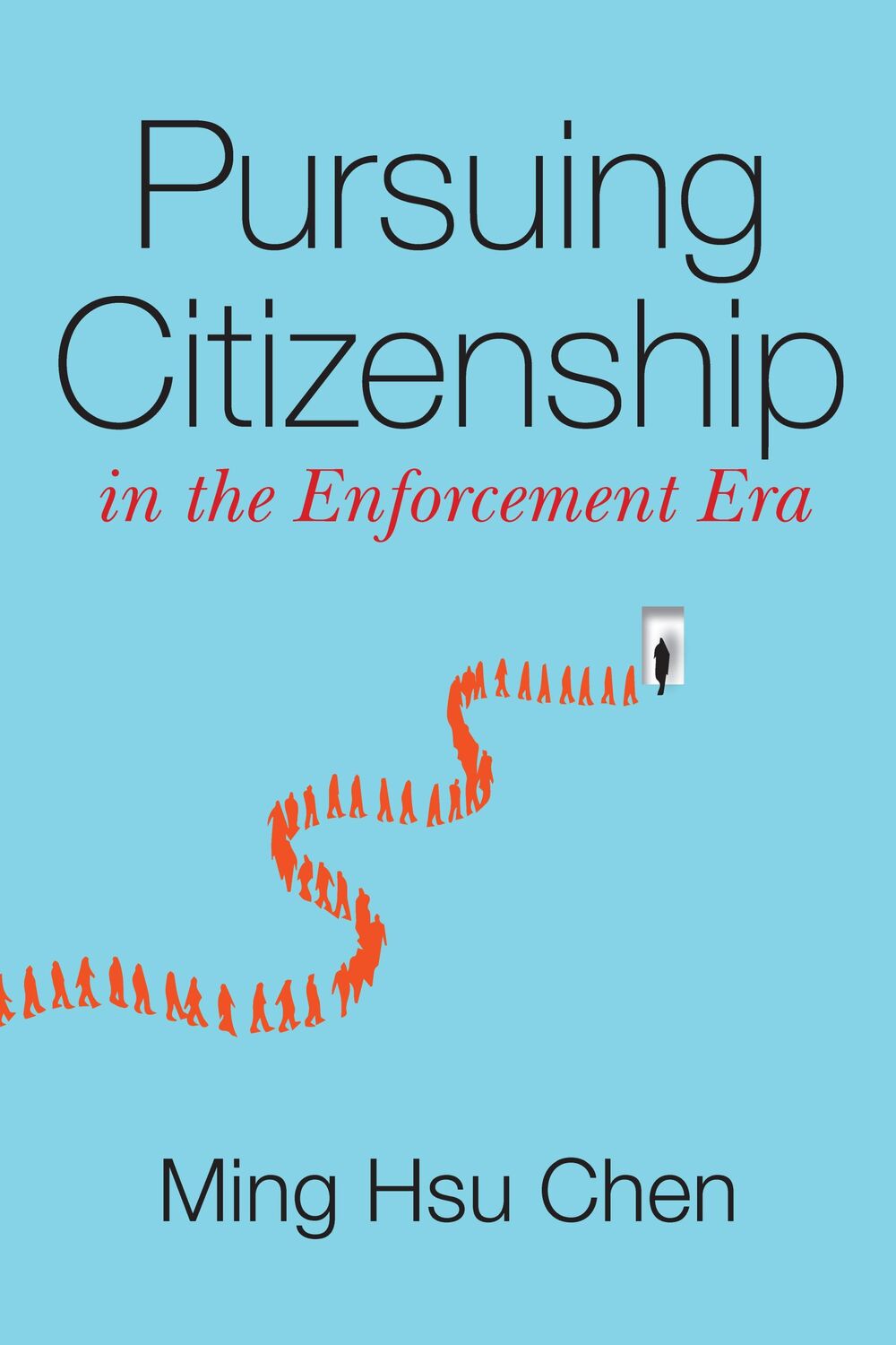 Cover: 9781503612754 | Pursuing Citizenship in the Enforcement Era | Ming Hsu Chen | Buch