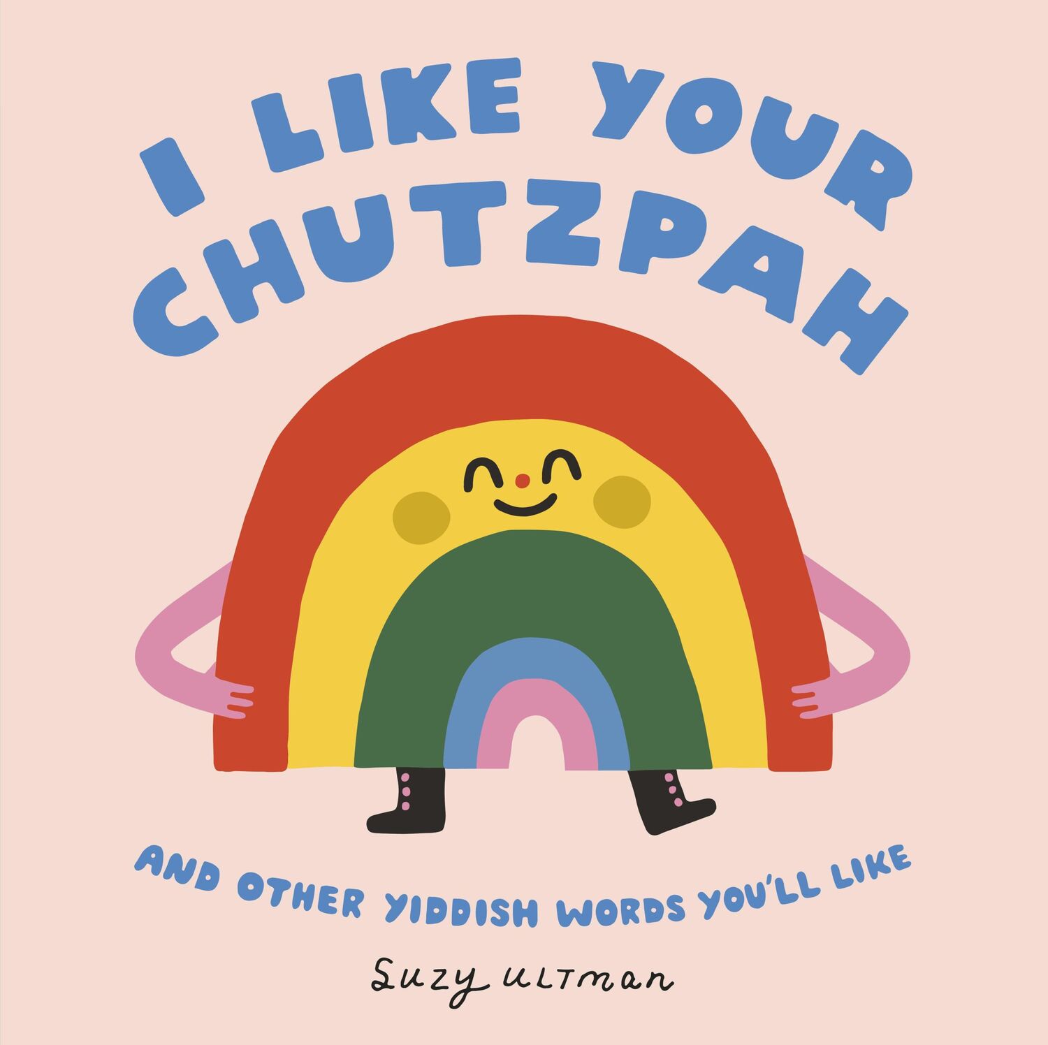 Cover: 9780593751916 | I Like Your Chutzpah | And Other Yiddish Words You'll Like | Ultman