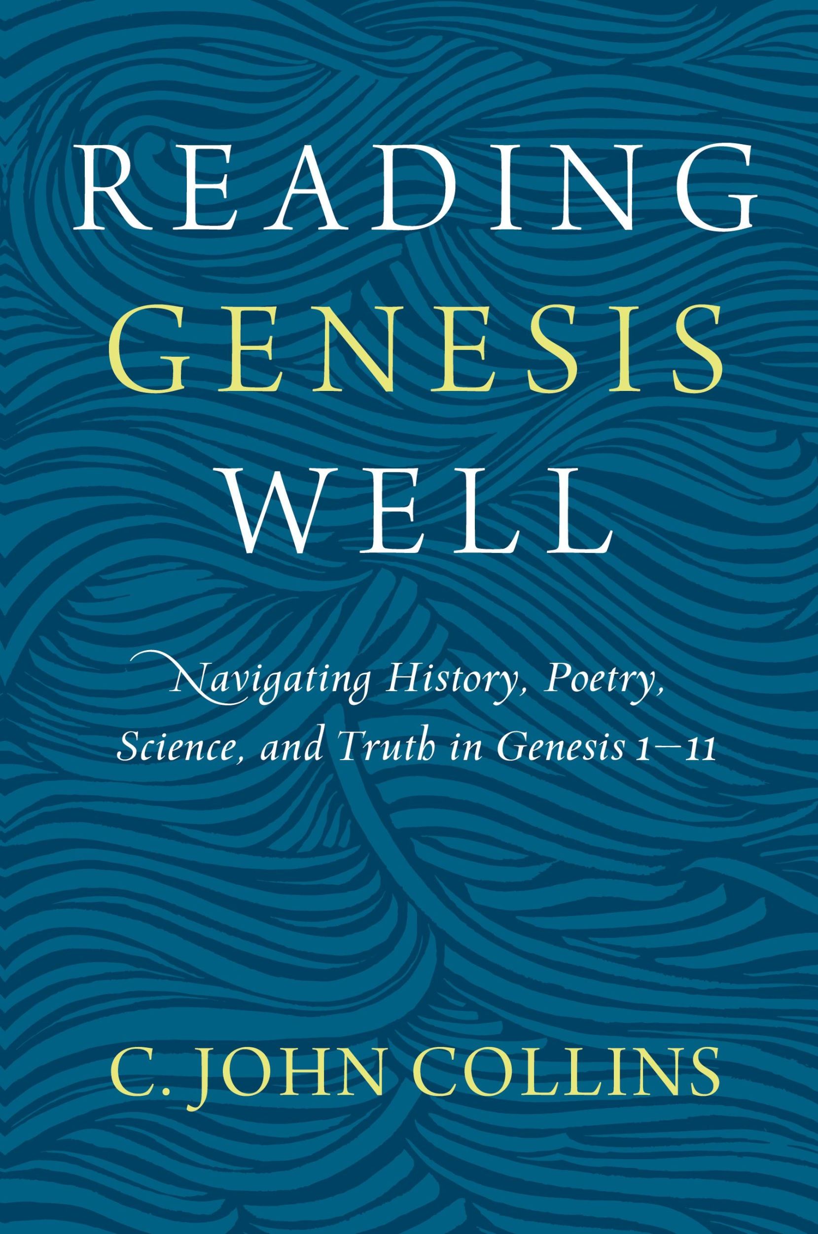 Cover: 9780310598572 | Reading Genesis Well | C. John Collins | Taschenbuch | Englisch | 2018