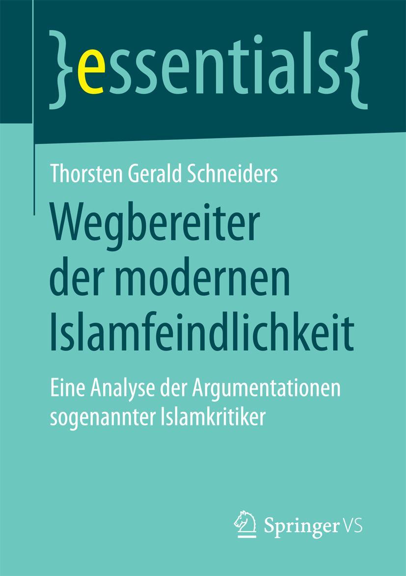 Cover: 9783658079734 | Wegbereiter der modernen Islamfeindlichkeit | Schneiders | Taschenbuch