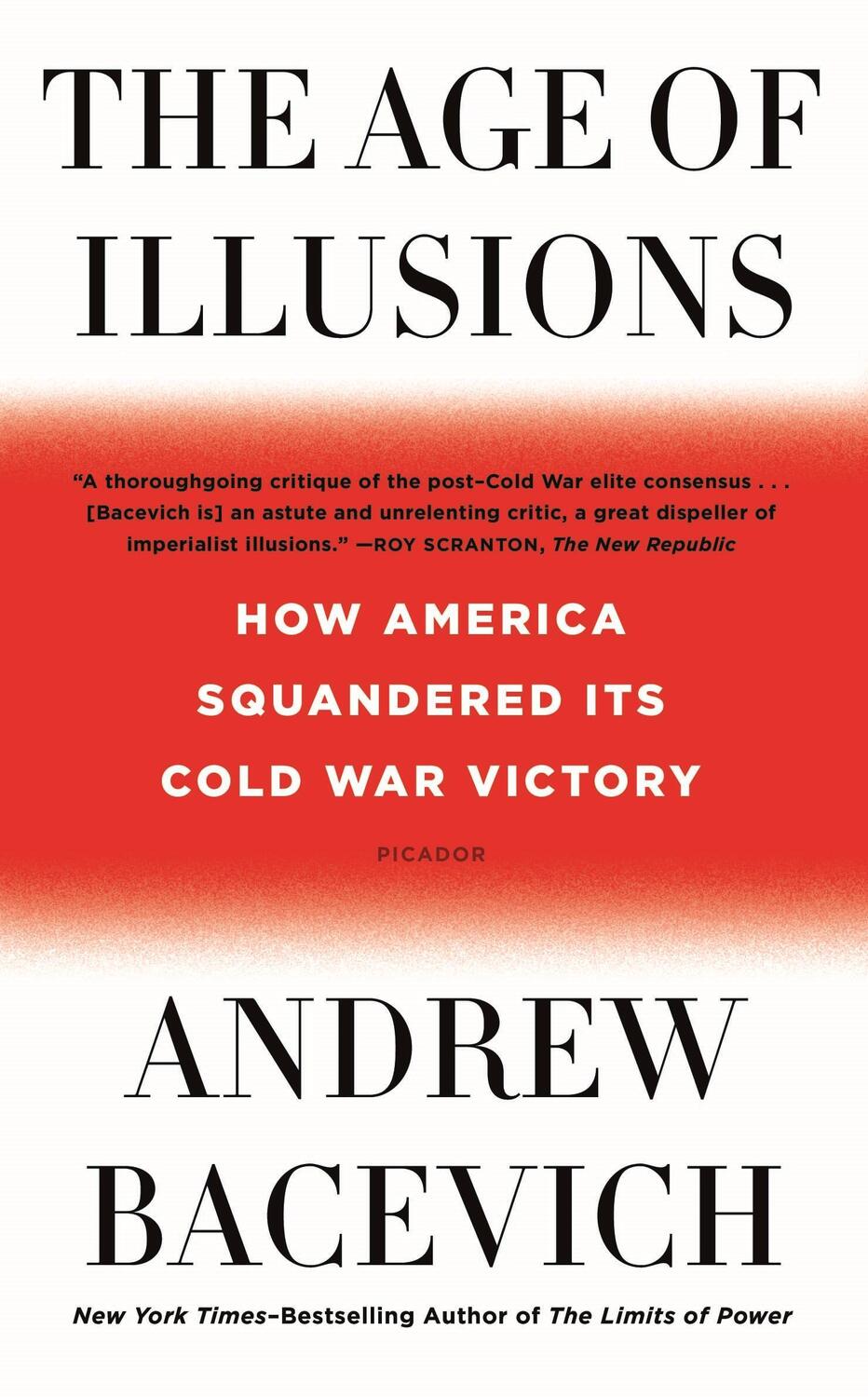 Cover: 9781250787637 | The Age of Illusions | How America Squandered Its Cold War Victory