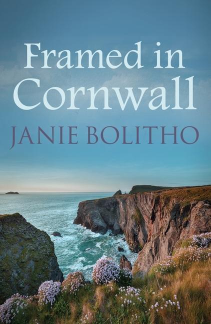 Cover: 9780749017798 | Framed in Cornwall | The addictive cosy Cornish crime series | Bolitho