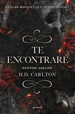 Cover: 9788418483912 | TE ENCONTRARÉ. HUNTING ADELINE 2 | Taschenbuch | Spanisch | MONTENA