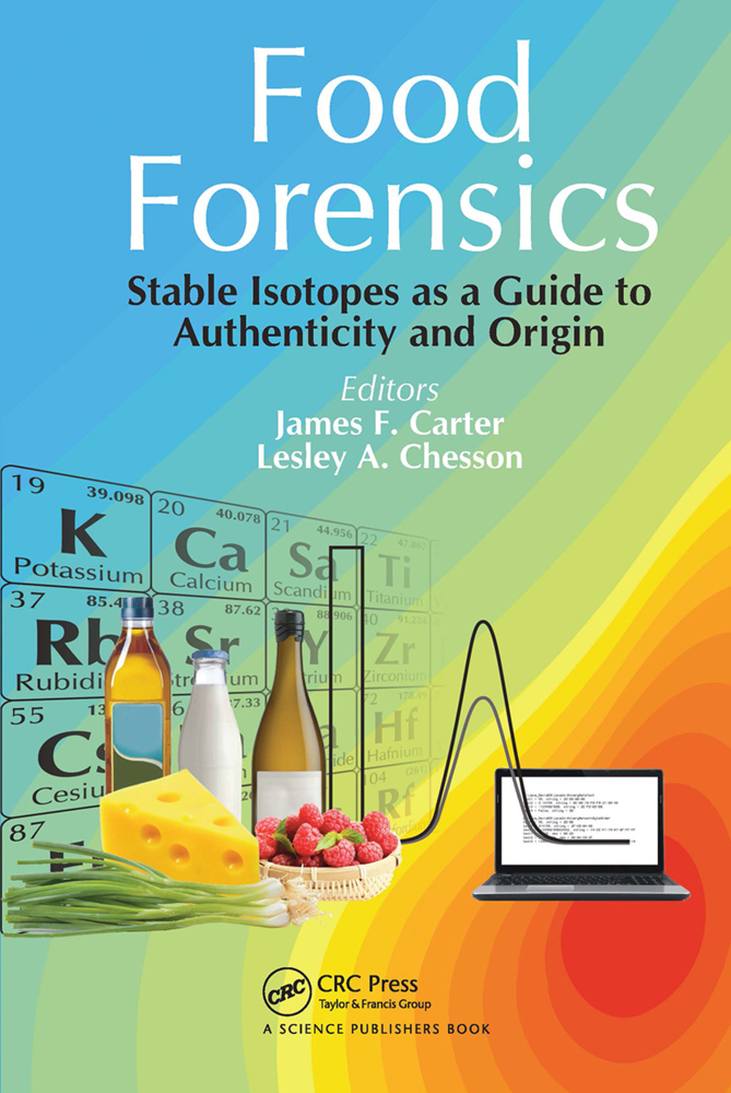 Cover: 9780367782085 | Food Forensics | Stable Isotopes as a Guide to Authenticity and Origin