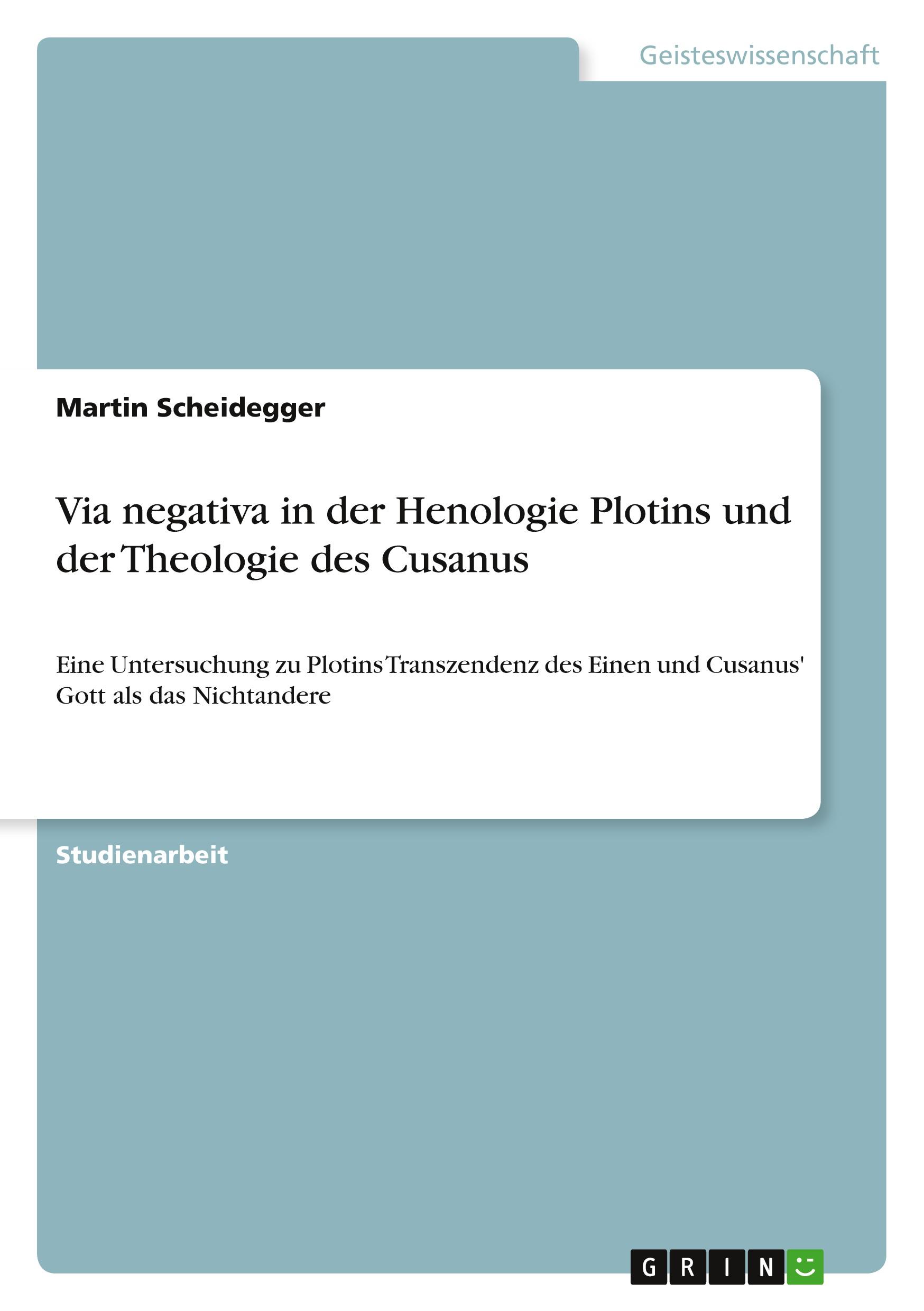 Cover: 9783668609839 | Via negativa in der Henologie Plotins und der Theologie des Cusanus