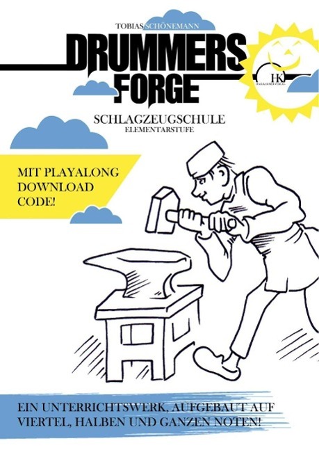 Cover: 9783000448768 | Drummers Forge: Schlagzeugschule für Kinder/Elementarstufe, mit 1...