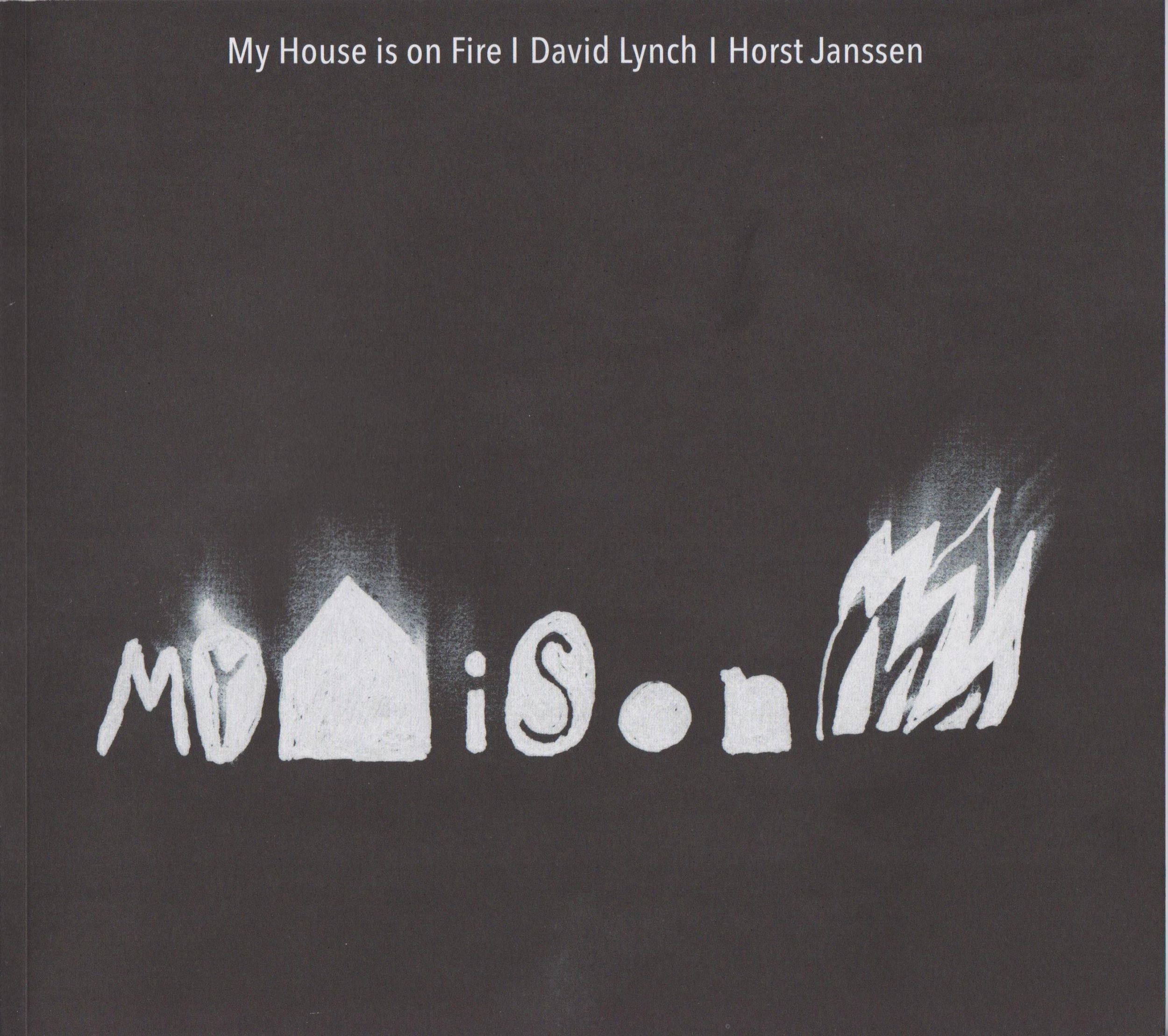 Cover: 9783730821978 | My House is on Fire | David Lynch - Horst Janssen | Taschenbuch | 2025