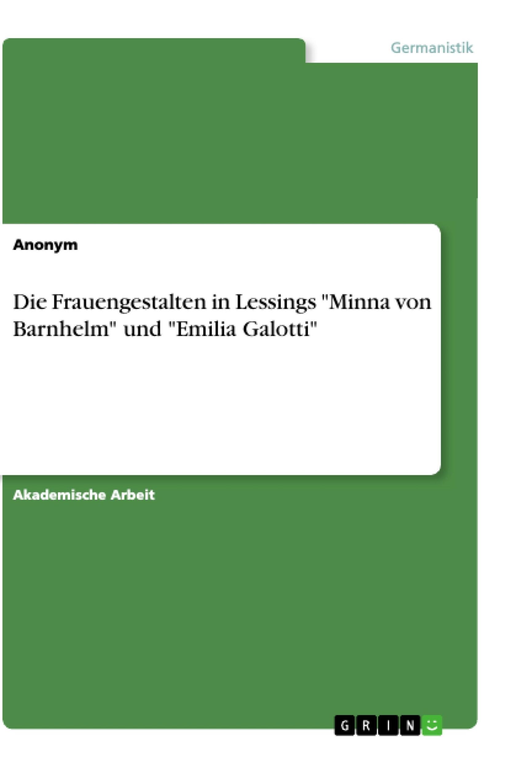 Cover: 9783668877375 | Die Frauengestalten in Lessings "Minna von Barnhelm" und "Emilia...