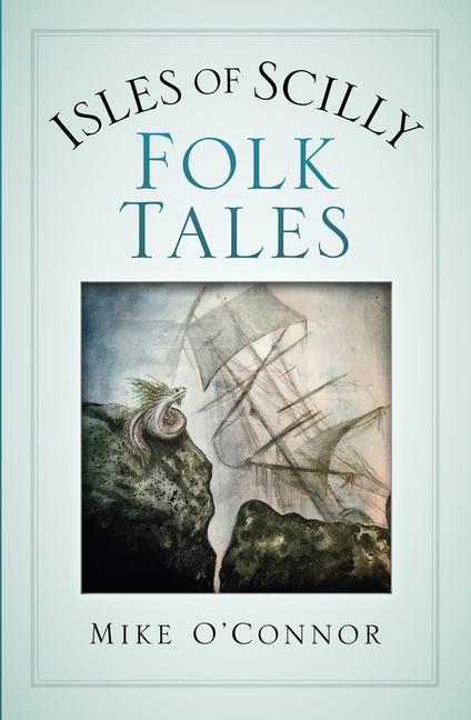 Cover: 9780750990783 | Isles of Scilly Folk Tales | Mike O'Connor | Taschenbuch | Englisch