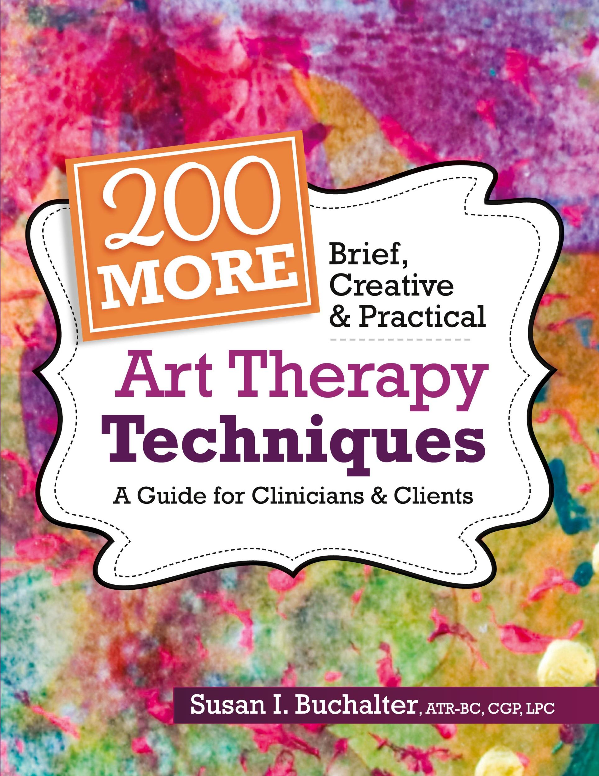 Cover: 9781683732693 | 200 More Brief, Creative &amp; Practical Art Therapy Techniques | Buch