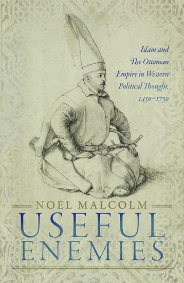 Cover: 9780198830139 | Useful Enemies | Noel Malcolm | Buch | Gebunden | Englisch | 2019