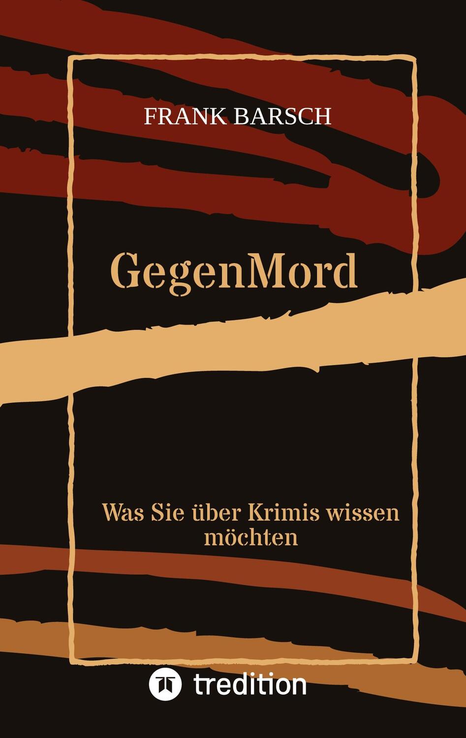 Cover: 9783347566613 | GegenMord | Frank Barsch | Taschenbuch | tredition | EAN 9783347566613