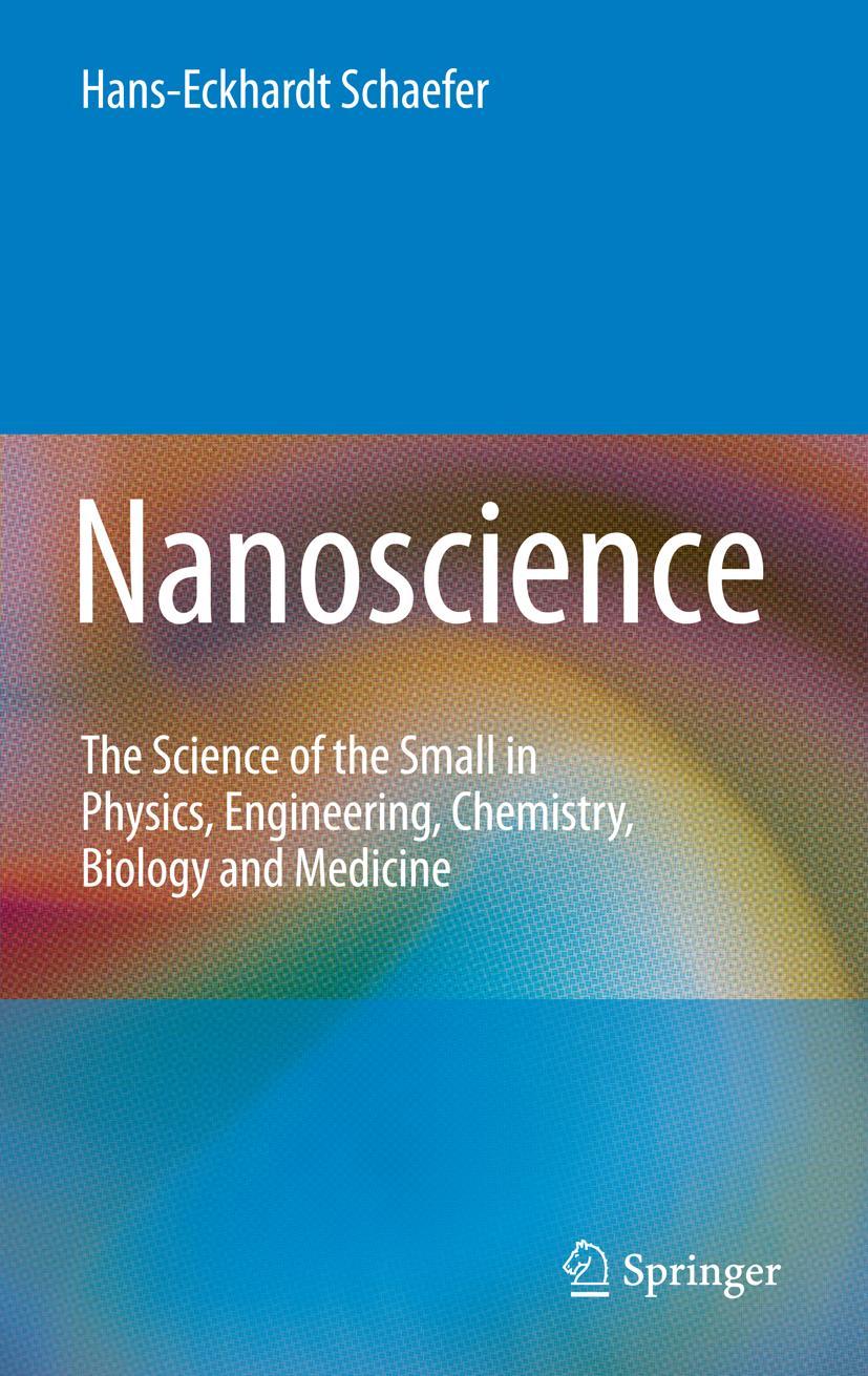 Cover: 9783642105586 | Nanoscience | Hans-Eckhardt Schaefer | Buch | xxiii | Englisch | 2010