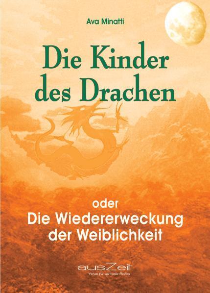 Cover: 9783942009164 | Die Kinder des Drachen | Die Wiedererweckung der Weiblichkeit | Buch