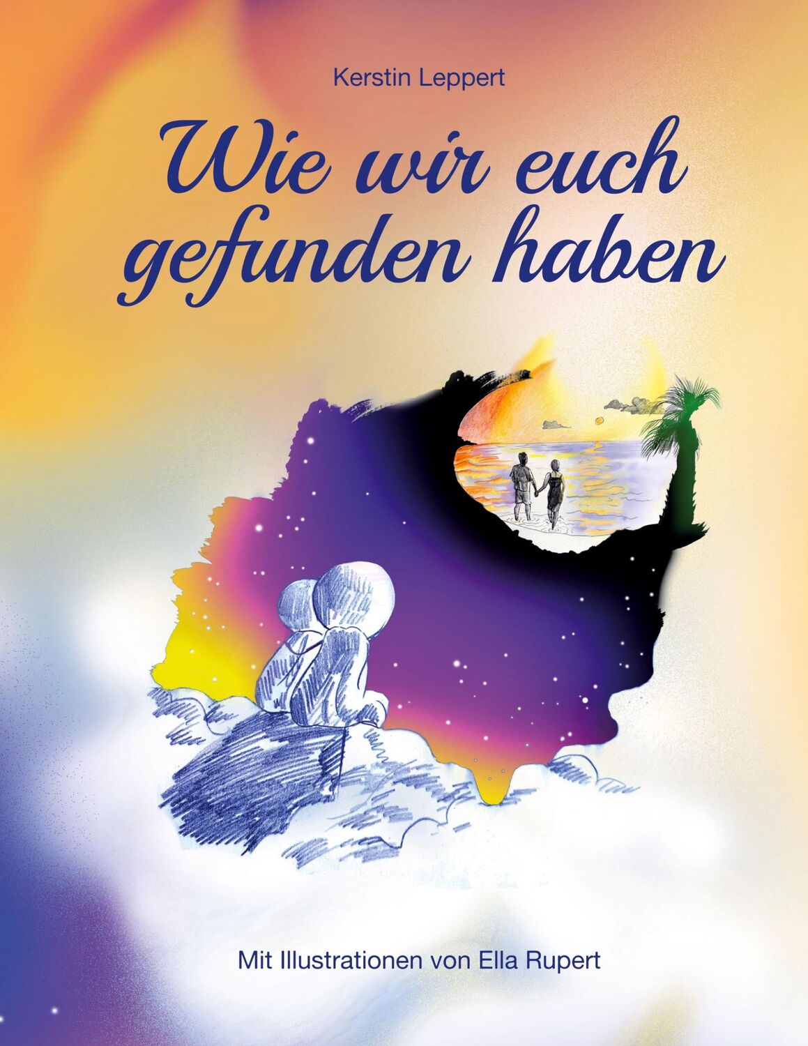 Cover: 9783758315442 | Wie wir euch gefunden haben | Yogaweisheit zur Seelenwanderung | Buch