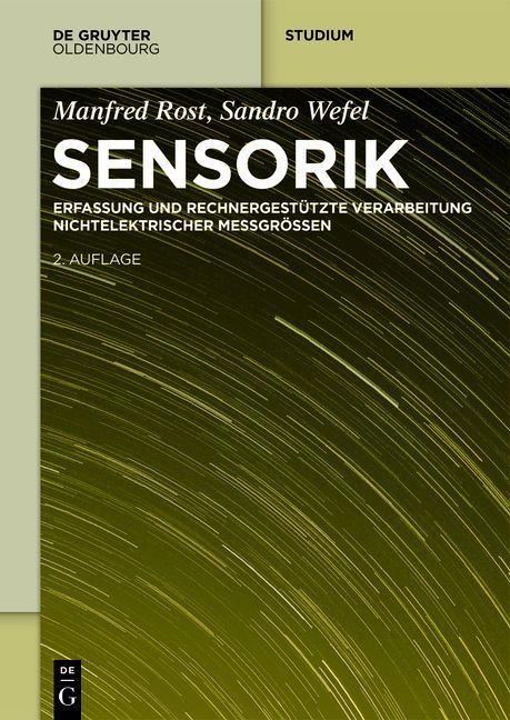 Cover: 9783110772678 | Sensorik | Manfred Rost (u. a.) | Taschenbuch | De Gruyter Studium