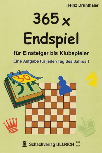 Cover: 9783980993777 | 365 x Endspiel für Einsteiger | Eine Aufgabe für jeden Tag des Jahres