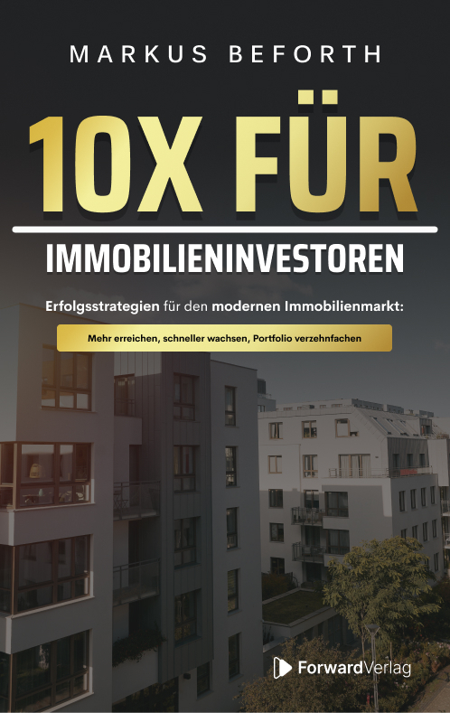 Cover: 9783987551147 | 10X für Immobilieninvestoren | Markus Beforth | Taschenbuch | 208 S.