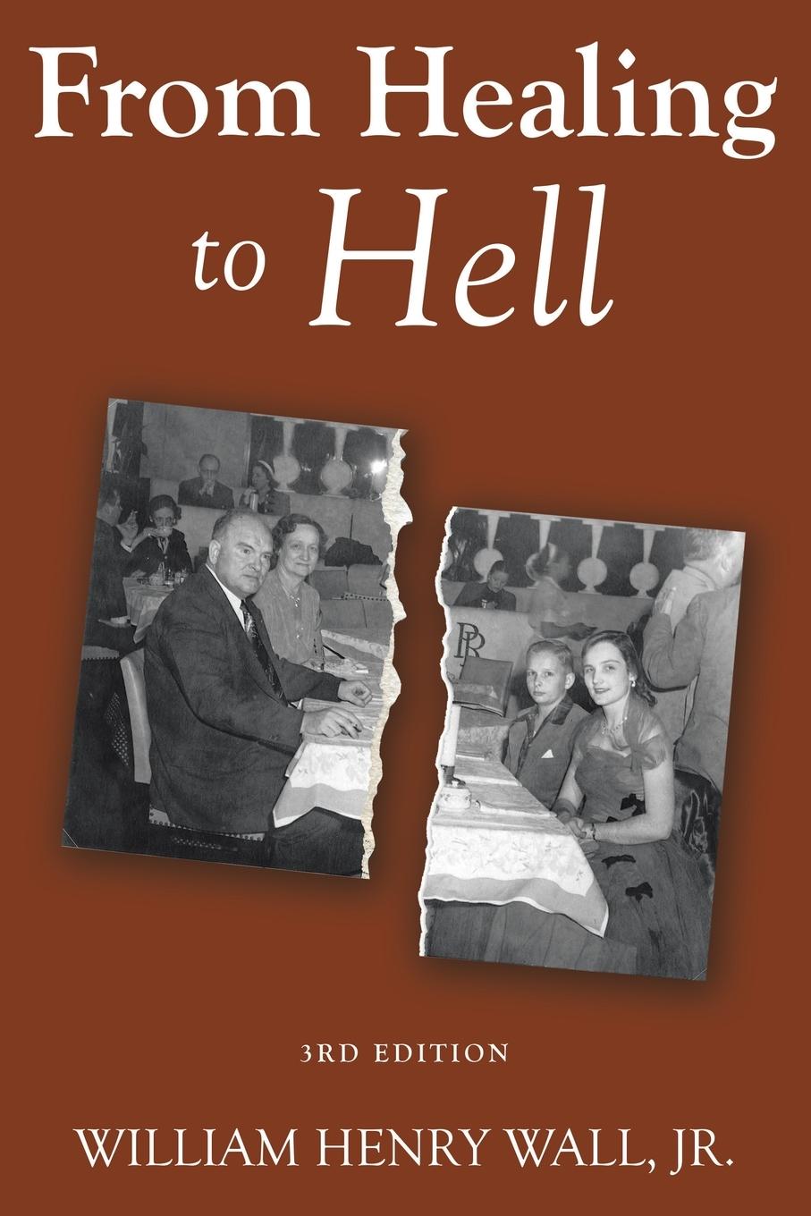 Cover: 9781665741149 | From Healing to Hell | 3rd Edition | William Henry . Wall Jr | Buch