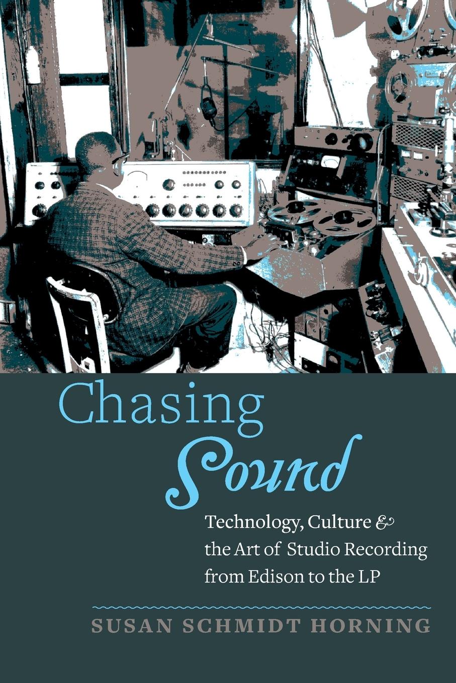 Cover: 9781421418483 | Chasing Sound | Susan Schmidt Horning | Taschenbuch | Englisch | 2015