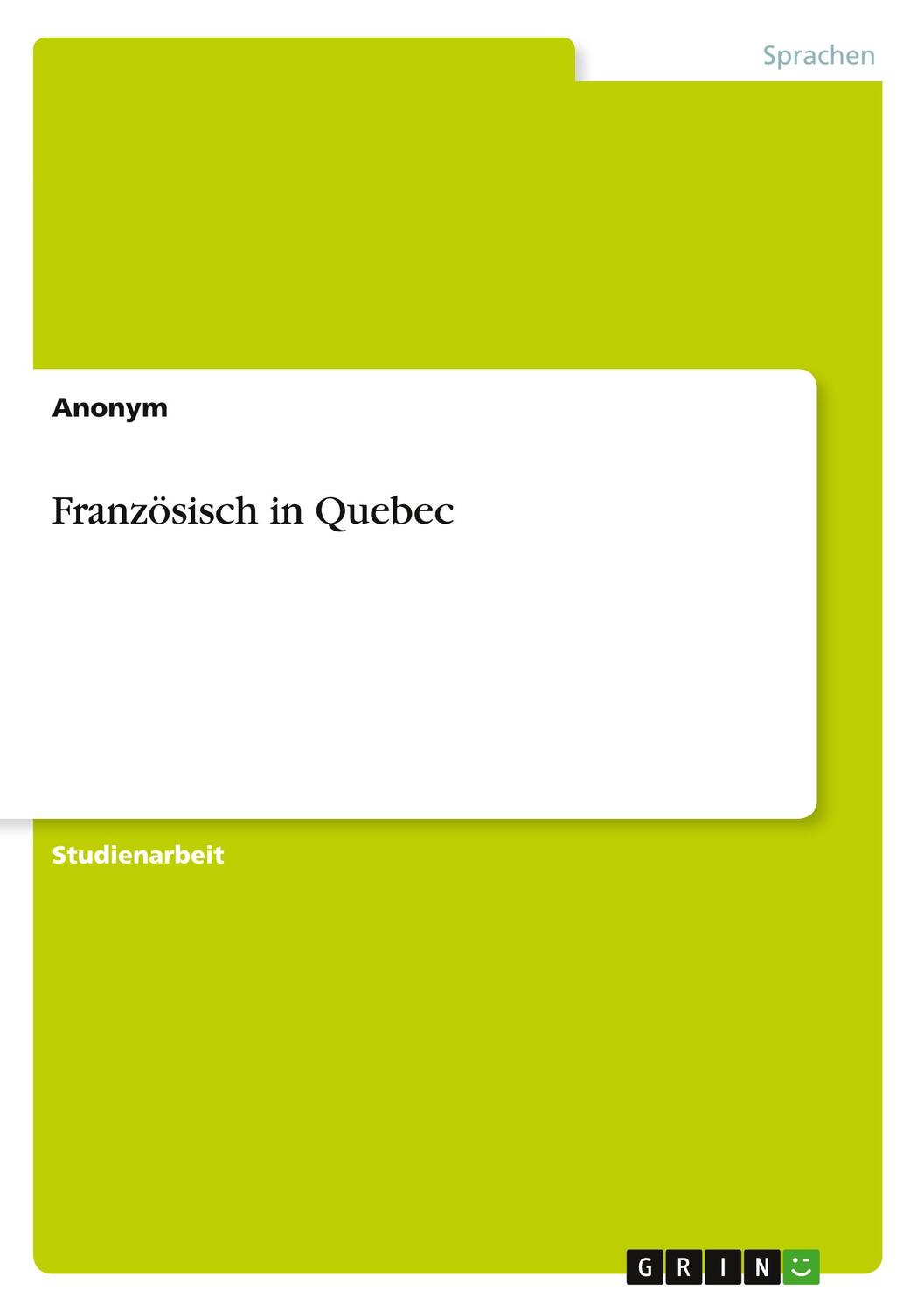 Cover: 9783656208143 | Französisch in Quebec | Anonymous | Taschenbuch | Booklet | 20 S.