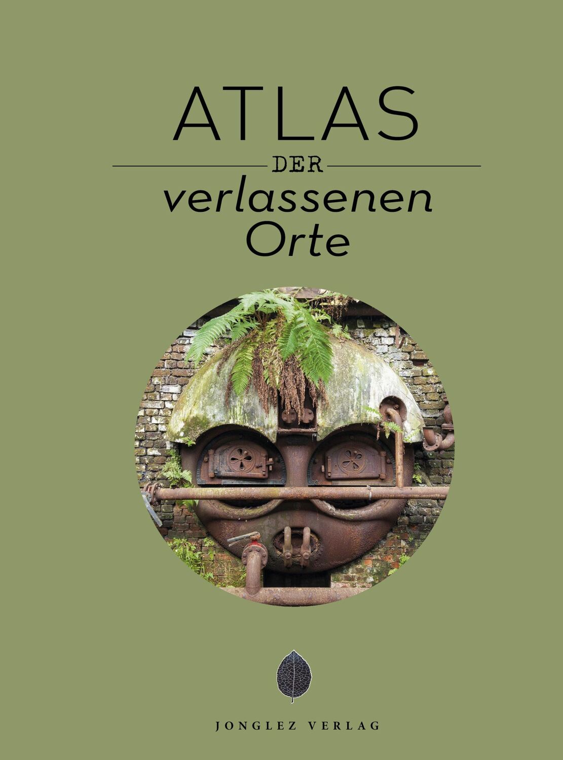 Cover: 9782361957780 | Atlas der Lost Places | Buch | Jonglez - ATLAS Reihe | 192 S. | 2024