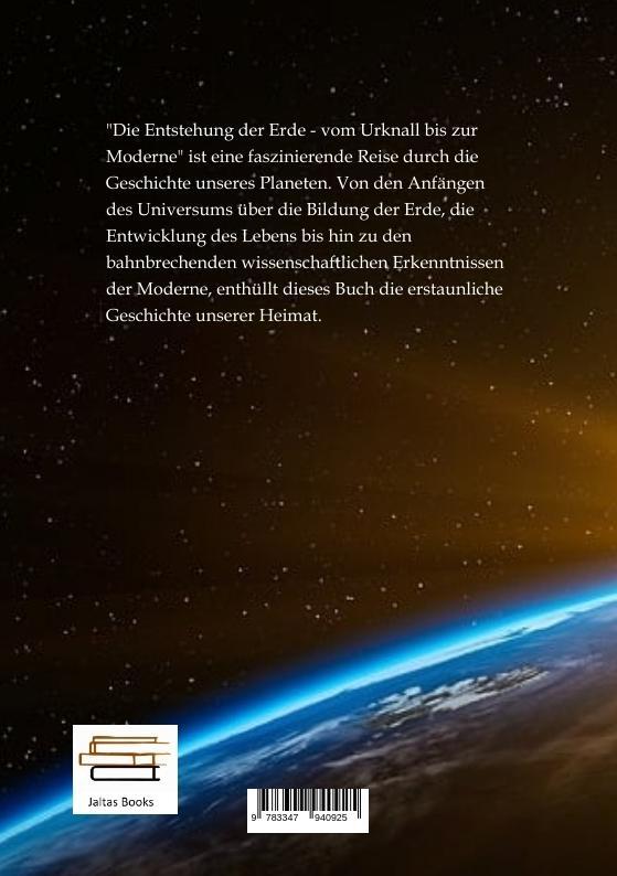 Rückseite: 9783347940925 | Die Entstehung der Erde - vom Urknall bis zur Moderne | Johann Küfer