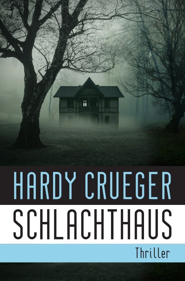 Cover: 9783750279438 | SCHLACHTHAUS | Lebe, bevor der Tod dich holt | Hardy Crueger | Buch