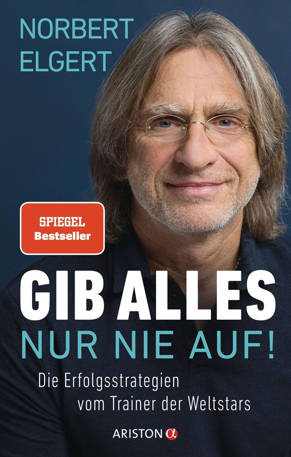 Cover: 9783424202069 | Gib alles - nur nie auf! | Norbert Elgert | Taschenbuch | 288 S.