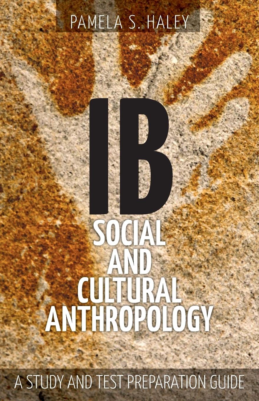 Cover: 9781627346054 | IB Social and Cultural Anthropology | Pamela S. Haley | Taschenbuch