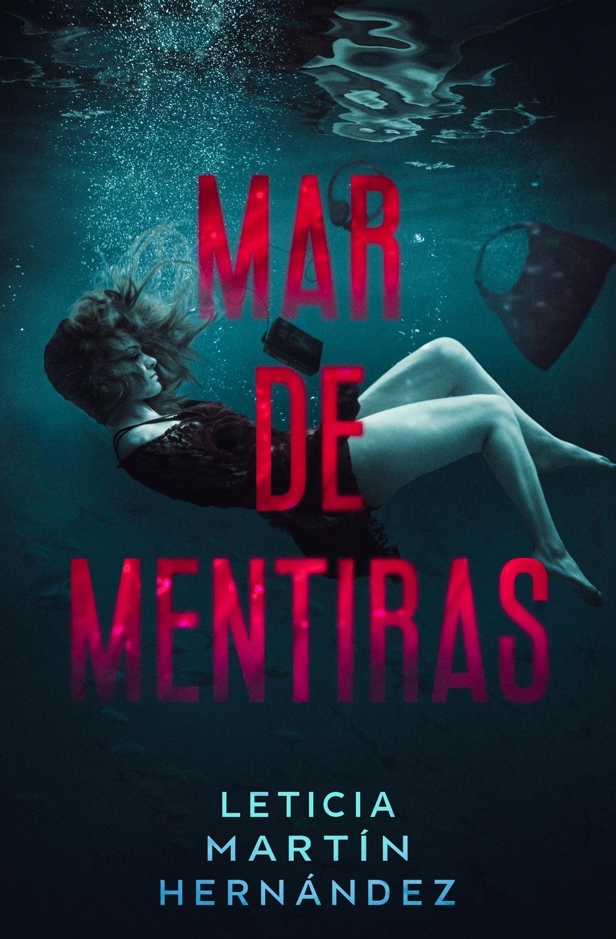 Cover: 9788409388653 | Mar de mentiras | Leticia Martín Hernández | Taschenbuch | Spanisch