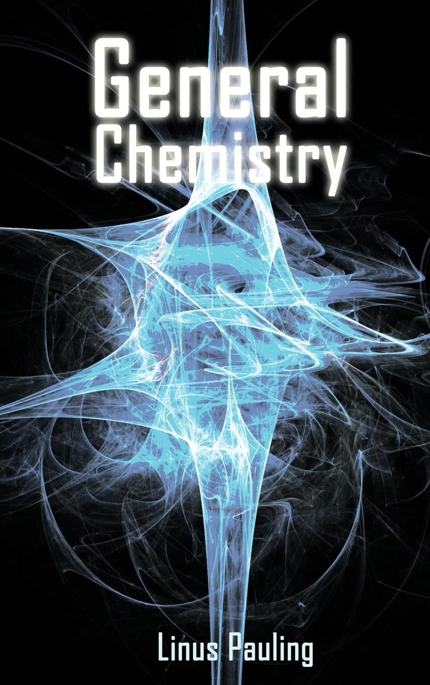 Cover: 9781607962984 | General Chemistry | Linus Pauling | Buch | HC gerader Rücken kaschiert