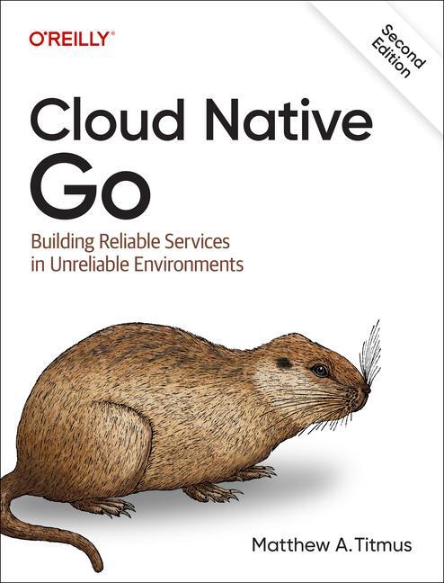 Cover: 9781098156428 | Cloud Native Go | Matthew Titmus | Taschenbuch | Englisch | 2024