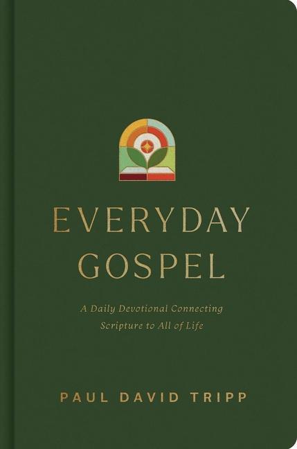 Cover: 9781433593482 | Everyday Gospel | Paul David Tripp | Buch | Englisch | 2024 | Crossway