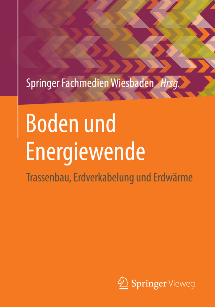 Cover: 9783658121662 | Boden und Energiewende | Trassenbau, Erdverkabelung und Erdwärme