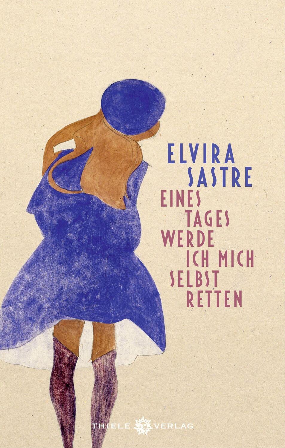 Cover: 9783851795134 | Eines Tages werde ich mich selbst retten | Elvira Sastre | Buch | 2022