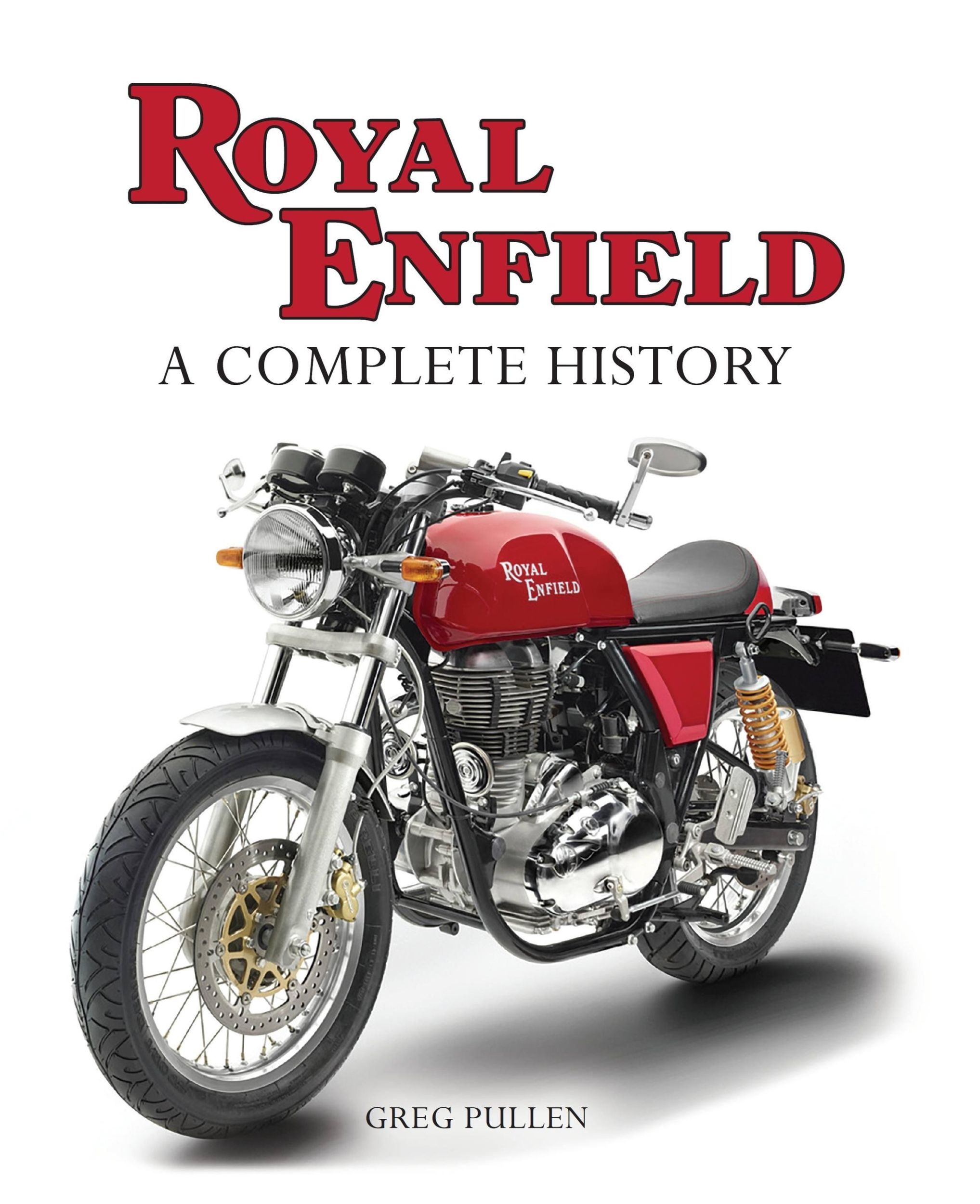 Cover: 9781785008528 | Royal Enfield | A Complete History | Greg Pullen | Buch | Gebunden