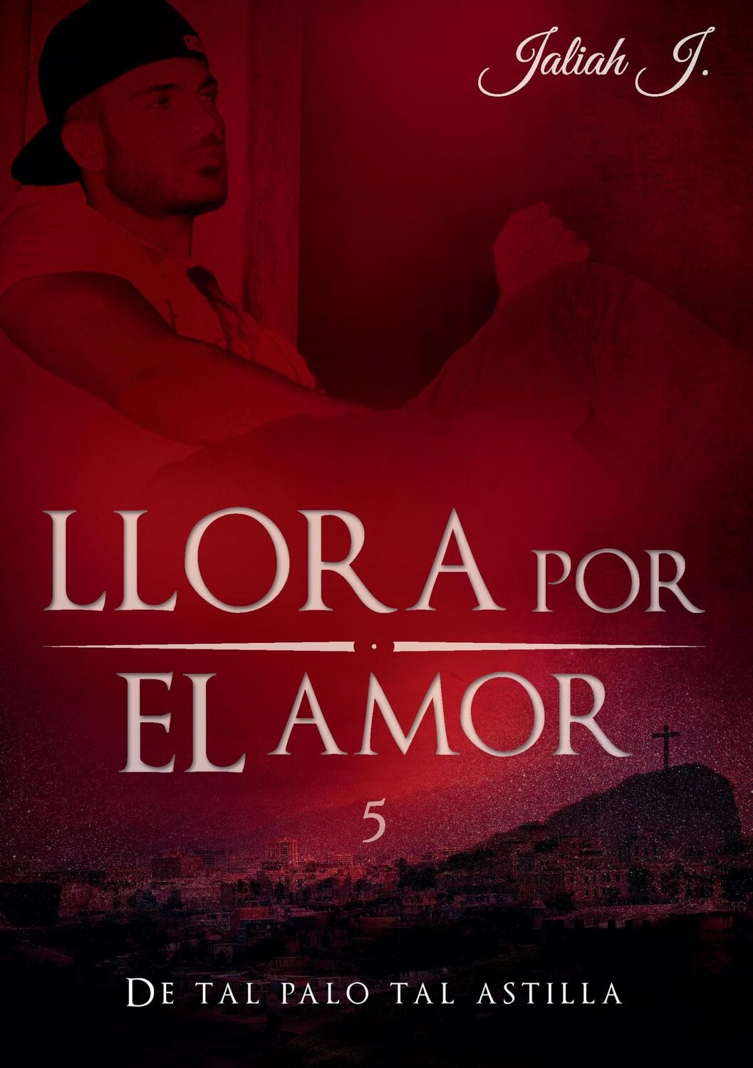 Cover: 9783739206998 | Llora por el amor 5 | De tal palo tal astilla | Jaliah J. | Buch