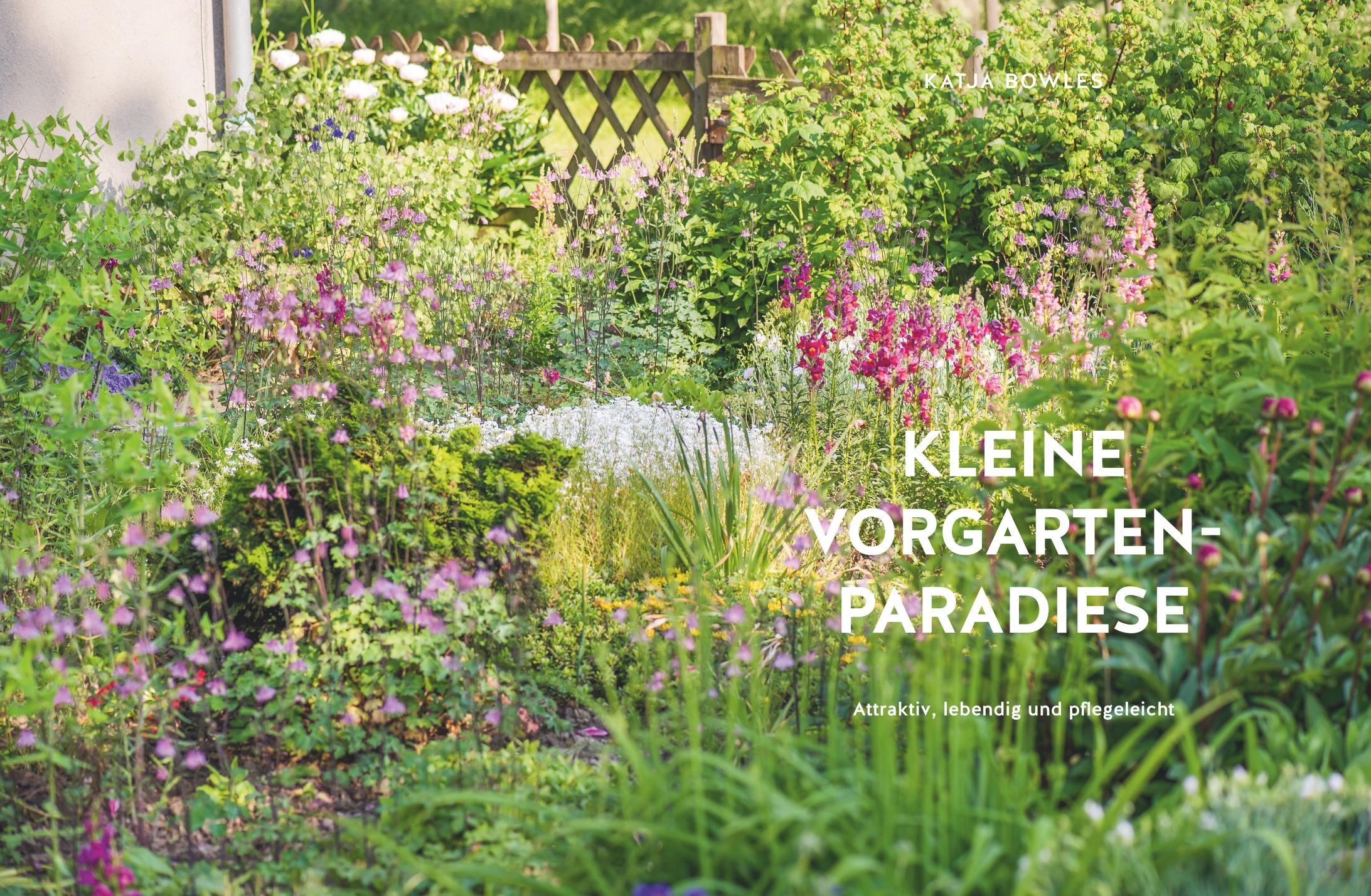 Bild: 9783833889646 | Kleine Vorgarten-Paradiese | Attraktiv, lebendig und pflegeleicht