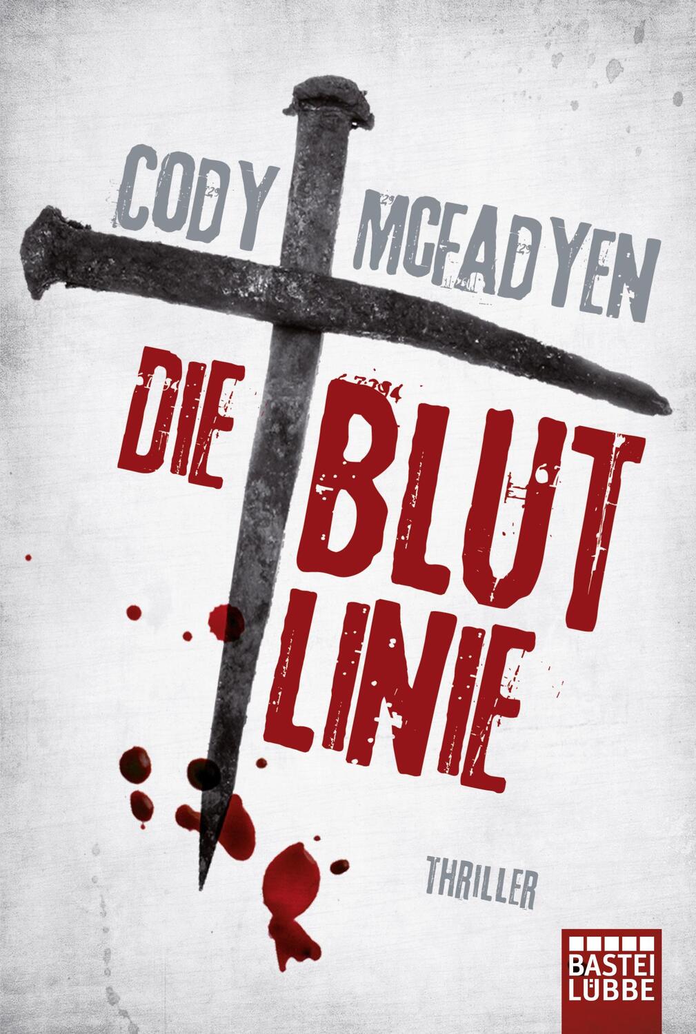 Cover: 9783404158539 | Die Blutlinie | Thriller | Cody McFadyen | Taschenbuch | Smoky Barrett