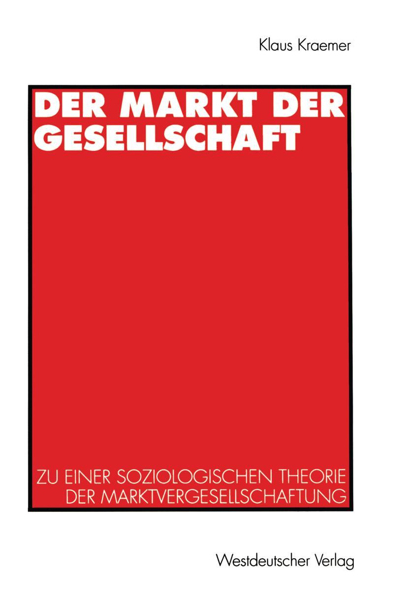 Cover: 9783531129891 | Der Markt der Gesellschaft | Klaus Kraemer | Taschenbuch | 338 S.