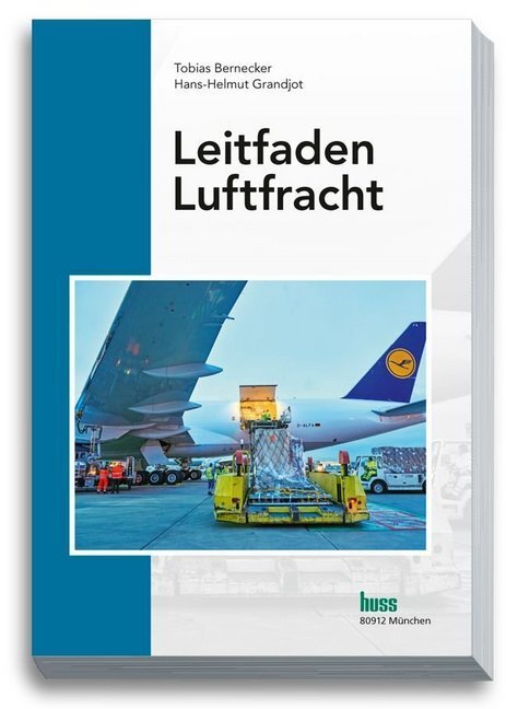 Cover: 9783946350507 | Leitfaden Luftfracht | Kompakt alles Wichtige zur Luftfracht | Buch