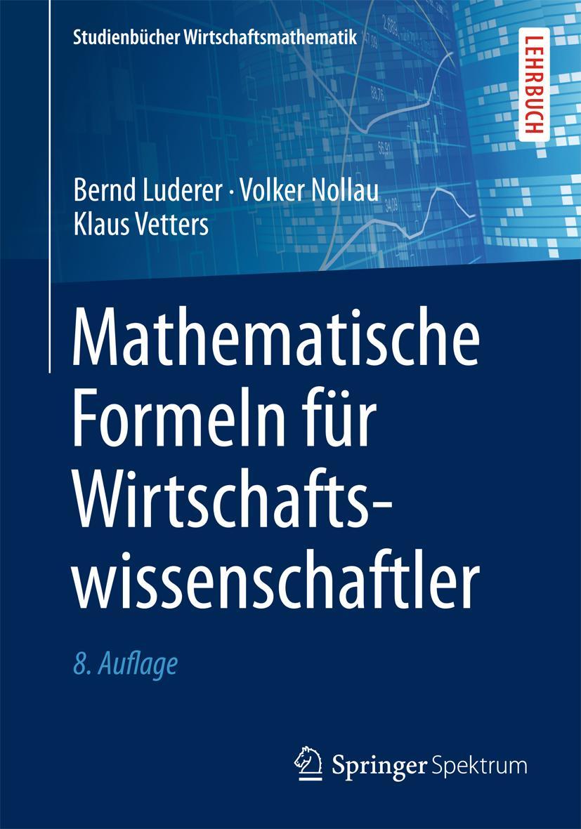 Cover: 9783658097905 | Mathematische Formeln für Wirtschaftswissenschaftler | Luderer (u. a.)