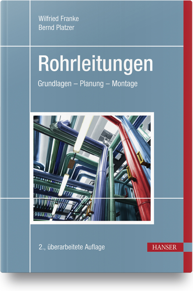 Cover: 9783446464575 | Rohrleitungen | Grundlagen - Planung - Montage | Franke (u. a.) | Buch