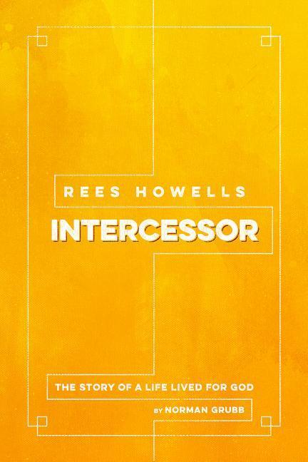 Cover: 9781619582286 | Rees Howells, Intercessor | Norman Grubb | Taschenbuch | Englisch